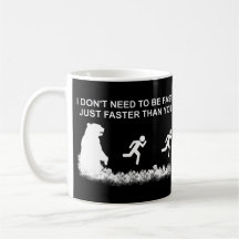 Jag behöver inte vara snabb (grizzly) kaffe Mugg