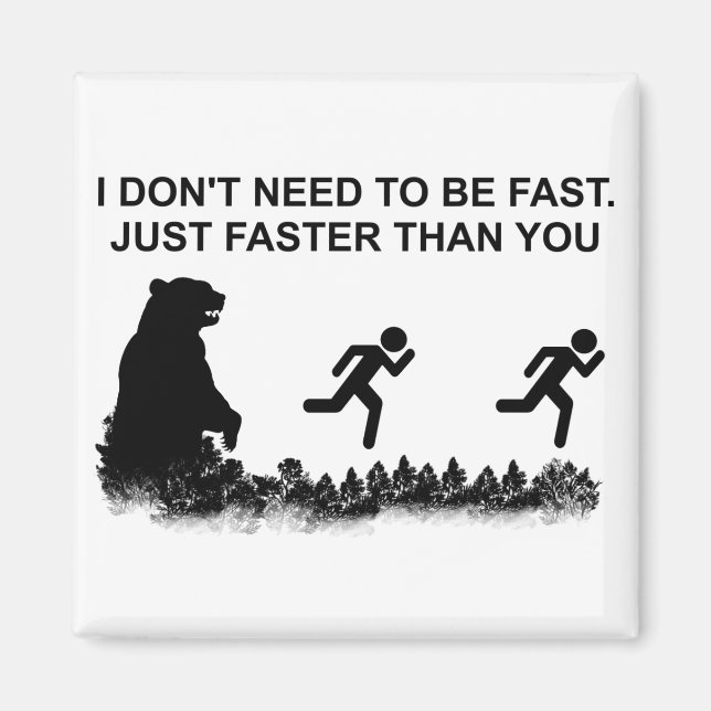 Jag behöver inte vara snabb (Grizzly) Magnet (Framsidan)