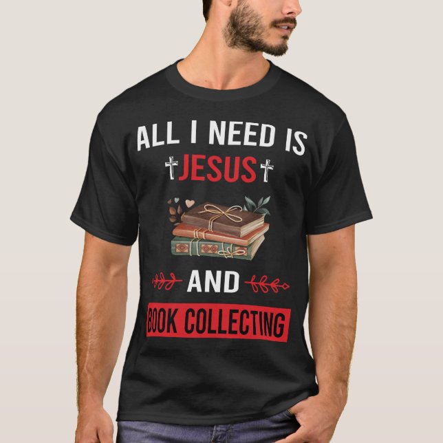 Jag behöver Jesus Bok som samlar in Bokar bibliofi T Shirt (Framsida)