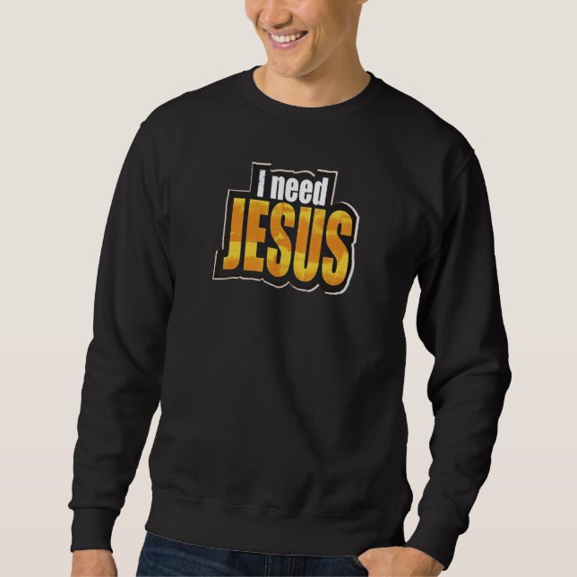 Jag behöver JESUS - Kristendom Lång Ärmad Tröja (Framsida)