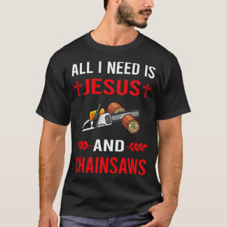 Jag behöver Jesus och Arborist Lumberjack Woodwork T Shirt