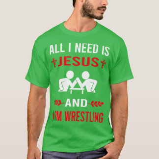 Jag behöver Jesus och Arm Wrestling Armwrestli T Shirt
