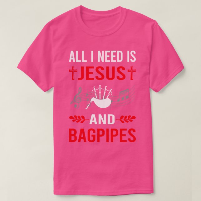 Jag behöver Jesus och Bagpipe Bagpipes Bagpiper T Shirt (Design framsida)