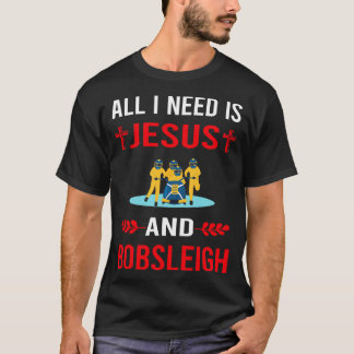 Jag behöver Jesus och Bobsled Bobsled T Shirt