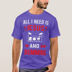 Jag behöver Jesus och Drummer Drummer Drummer Drum T Shirt