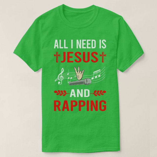 Jag behöver Jesus och föredragande Rap Rapper T Shirt (Design framsida)