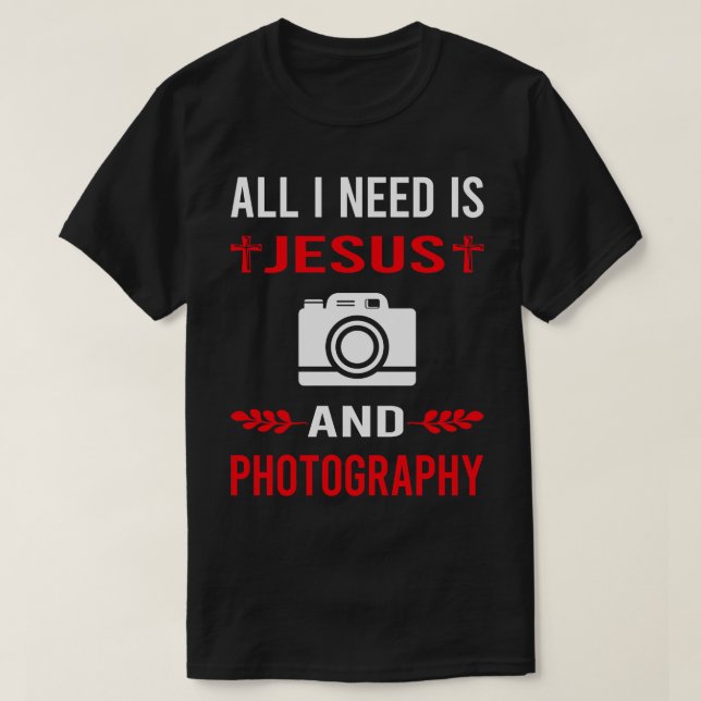 Jag behöver Jesus och fotografera kameran T Shirt (Design framsida)