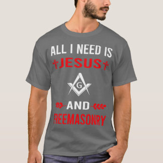 Jag behöver Jesus och Freemasonry Freemason Masonr T Shirt