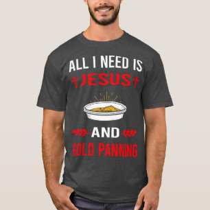 Jag behöver Jesus och Guld-panorering T Shirt