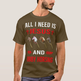 Jag behöver Jesus och Hobby Horsing Hobbyhorsing T Shirt