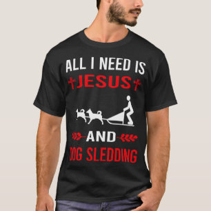 Jag behöver Jesus och Hund Sledding Sled. T Shirt