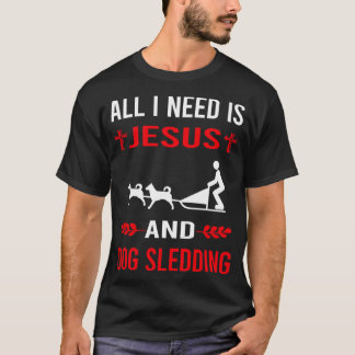 Jag behöver Jesus och Hund Sledding Sled. T Shirt