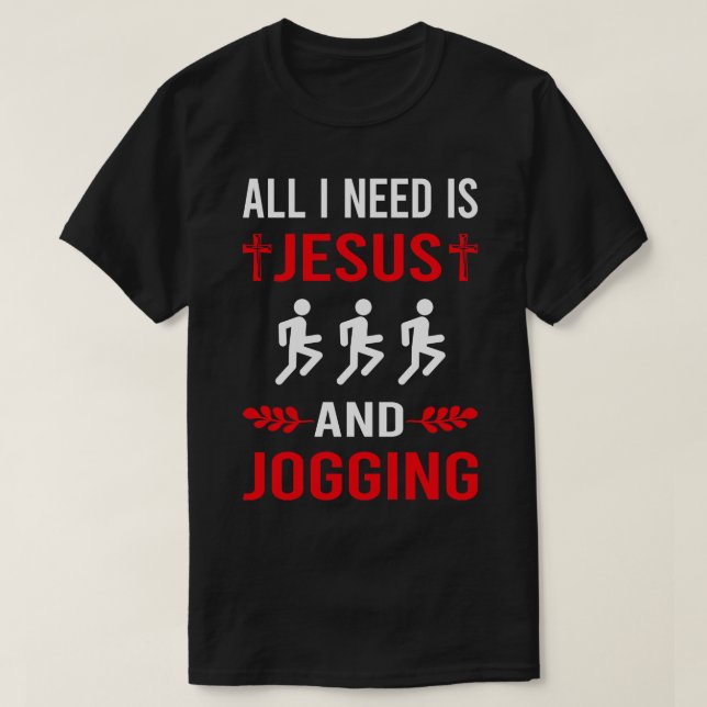 Jag behöver Jesus och Jogga Jog Joggare T Shirt (Design framsida)
