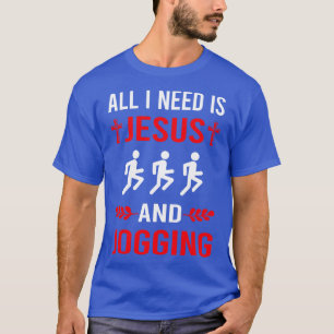 Jag behöver Jesus och Jogga Jog Joggare T Shirt
