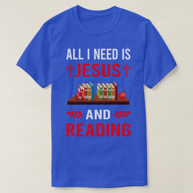 Jag behöver Jesus och läsa Bok Bokar T Shirt (Design framsida)