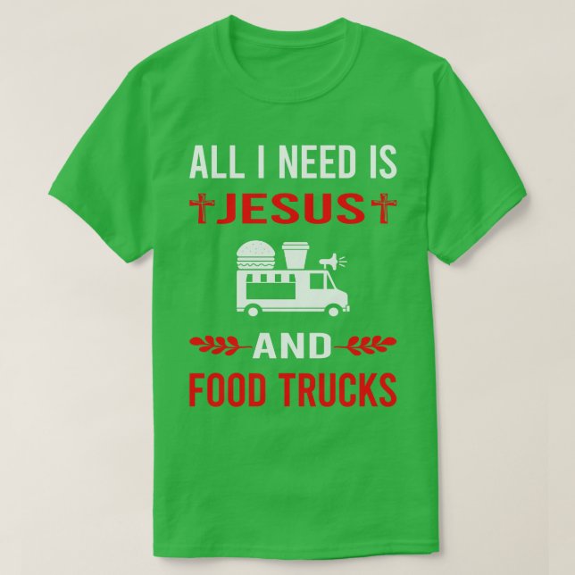 Jag behöver Jesus och mat Lastbil Lastbilar T Shirt (Design framsida)