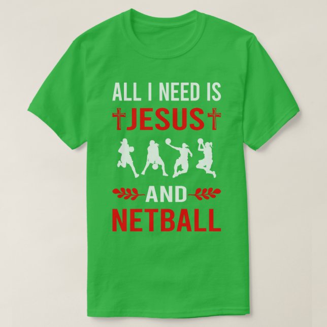 Jag behöver Jesus och Netball T Shirt (Design framsida)