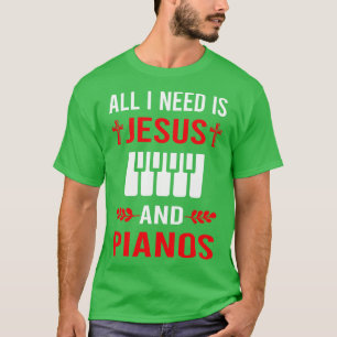 Jag behöver Jesus och Piano Pianist T Shirt