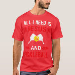 Jag behöver Jesus och Pickleball T Shirt<br><div class="desc">Jag behöver Jesus och Pickleball .Funny,  Familj,  Idrott,  Musik,  Utbildning,  Djur,  Jobs,  Namn,  Graphic,  Tees Shirt,  Roliga meningar,  Vintage,  Helgdagar,  gåvor,  party,  souvenir,  pride,  semester,  klädesplagg till Fars dag,  jul,  födelsedag,  Mors dag,  årsdag,  Studenten,  Halloween,  4 juli. Pension,  St. Patrick's Day,  Thanksgiving.</div>