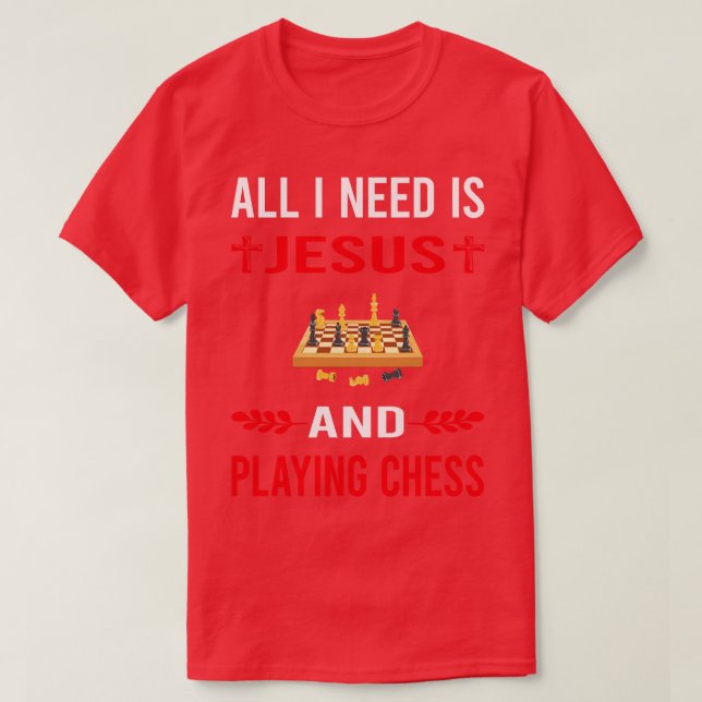 Jag behöver Jesus och spela schack T Shirt (Design framsida)