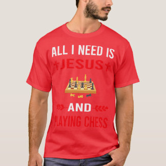 Jag behöver Jesus och spela schack T Shirt