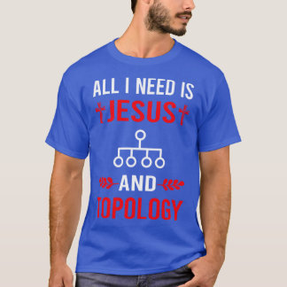 Jag behöver Jesus och topologi T Shirt