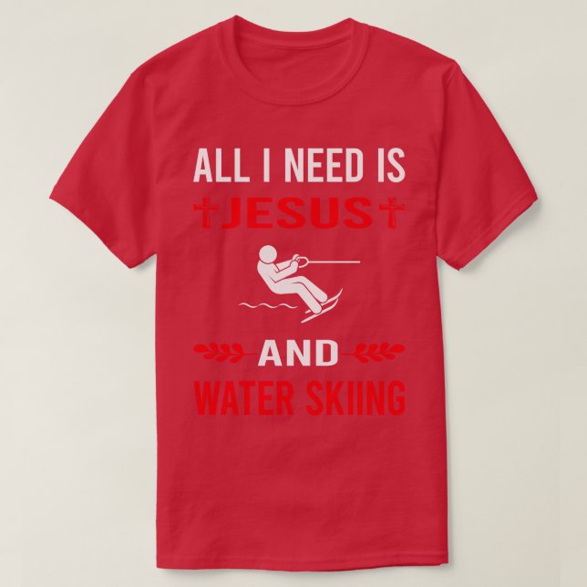 Jag behöver Jesus och Vatten Skiing Waterskiing T Shirt (Design framsida)