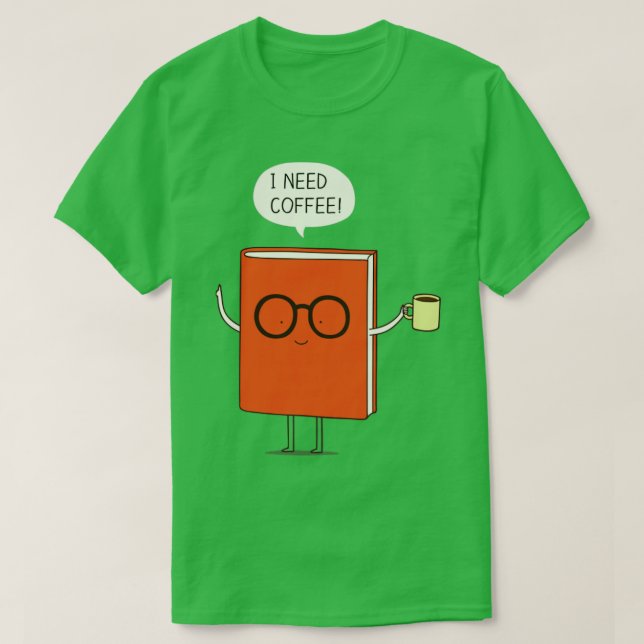 Jag behöver kaffe 1 t shirt (Design framsida)