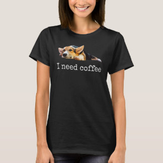 Jag behöver kaffe Cute Corgi Mamma Pappa Hund T Shirt