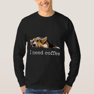 Jag behöver kaffe Cute Corgi Mamma Pappa Hund T Shirt