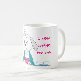 Jag behöver kaffe för det här. kaffemugg