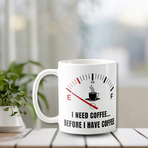 Jag behöver kaffe före kaffe - meter kaffemugg
