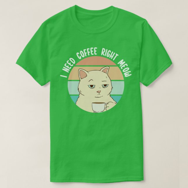 Jag behöver kaffe Höger 1 T Shirt (Design framsida)