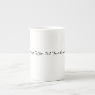 Jag Behöver Kaffe Inte Din Åsikt Rolig Kaffe Kopp Benporslin Mugg