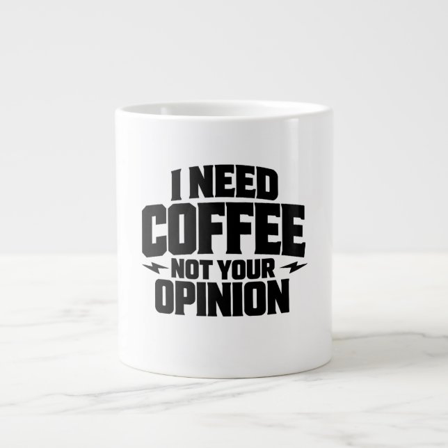 Jag Behöver Kaffe Inte Din Åsikt Typografi Design  Jumbo Mugg (Framsidan)