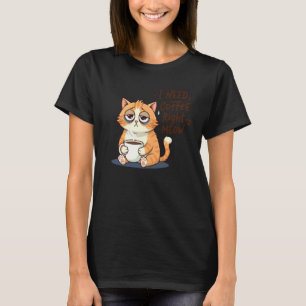 Jag Behöver Kaffe Just Nu Rolig Katt Design T Shirt