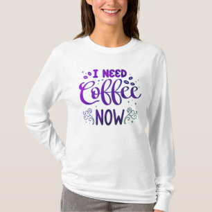 Jag Behöver Kaffe Nu Freefit Basic Långärmad T-Shi T Shirt