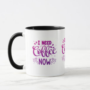Jag behöver kaffe nu Mugg Anpassningsbar keramis