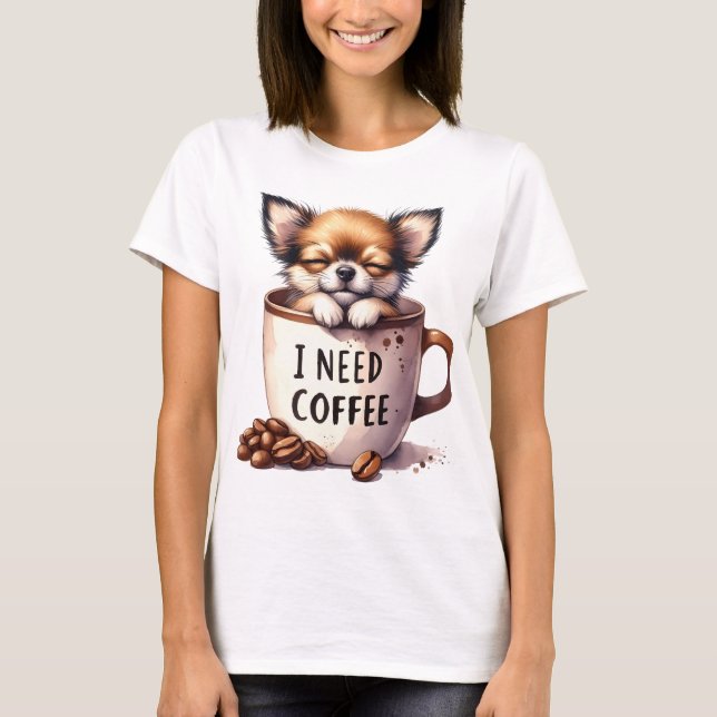 JAG BEHÖVER KAFFE OCH EN CHIHUAHUAHUND T SHIRT (Framsida)
