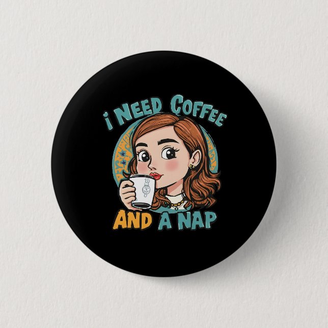 Jag behöver kaffe och en tupplur knapp (Framsida)