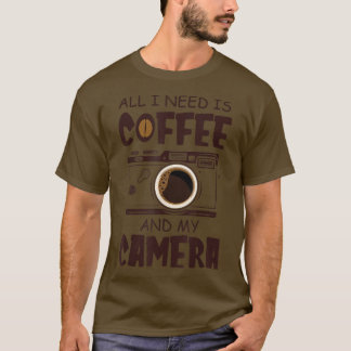 Jag behöver kaffe och mitt bästa fotografi av kame t shirt