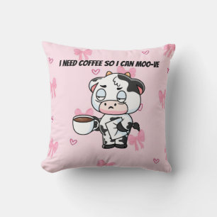 Jag behöver kaffe så jag kan röra mig Söt ko kud Kudde
