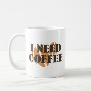 Jag behöver kaffekaffe Mugg