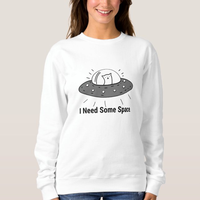 Jag behöver lite rymdhus och Sweatshirts T Shirt (Framsida)