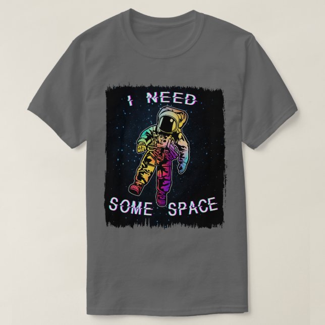 Jag behöver lite utrymme t shirt (Design framsida)