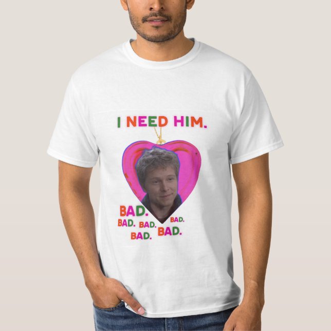 Jag behöver Logan jättegärna T Shirt (Framsida)