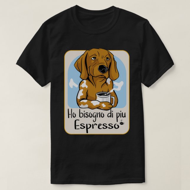 Jag behöver mer Espresso 2 T Shirt (Design framsida)