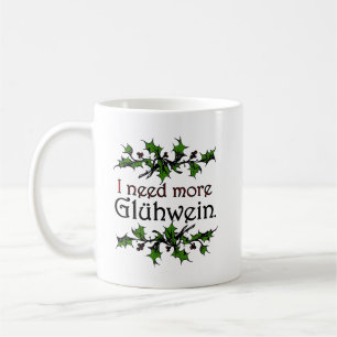 Jag behöver mer Glühwein Glödvin Jul Kaffemugg
