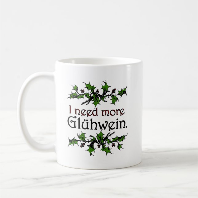 Jag behöver mer Glühwein Glödvin Jul Kaffemugg (Vänster)