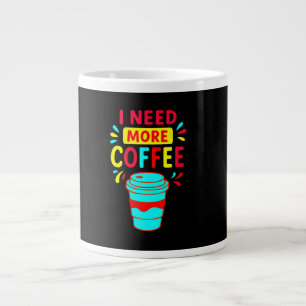 JAG BEHÖVER MER KAFFE – Minimalistisk kaffekopp Jumbo Mugg
